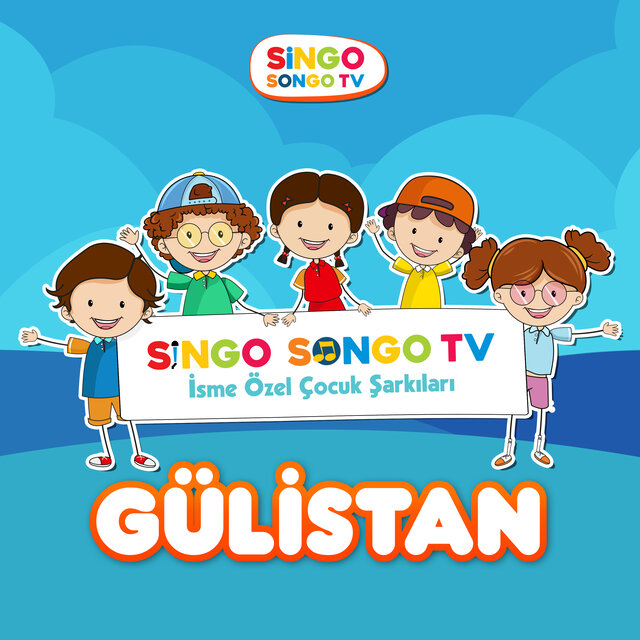 GÜLİSTAN'ın İsme Özel Çocuk Şarkıları