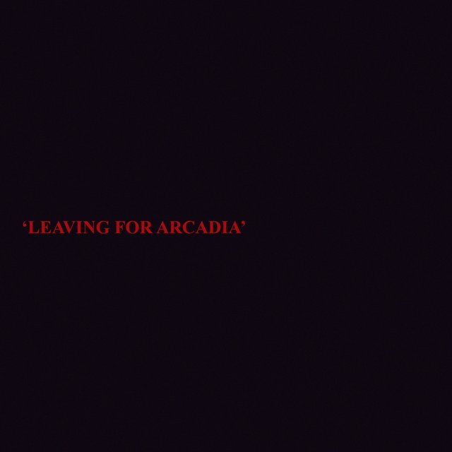 Leaving For Arcadia