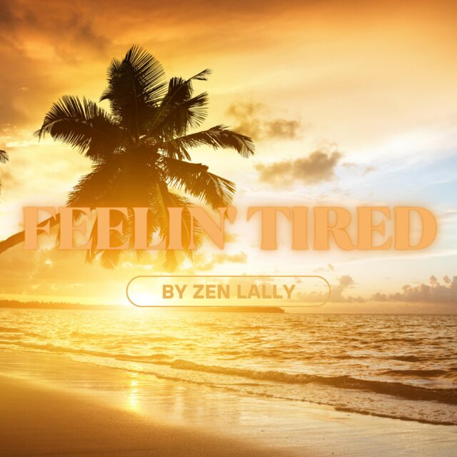 Feelin' tired