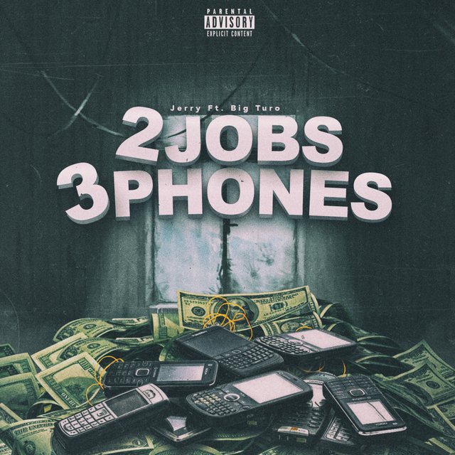 2jobs 3phones (feat. Big Turo)