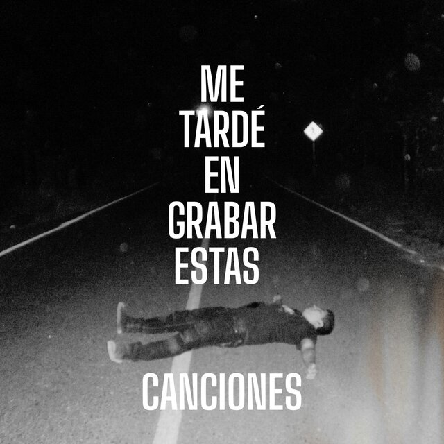 Me tardé en grabar estas canciones
