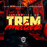 Automotivo do Trem Maluco