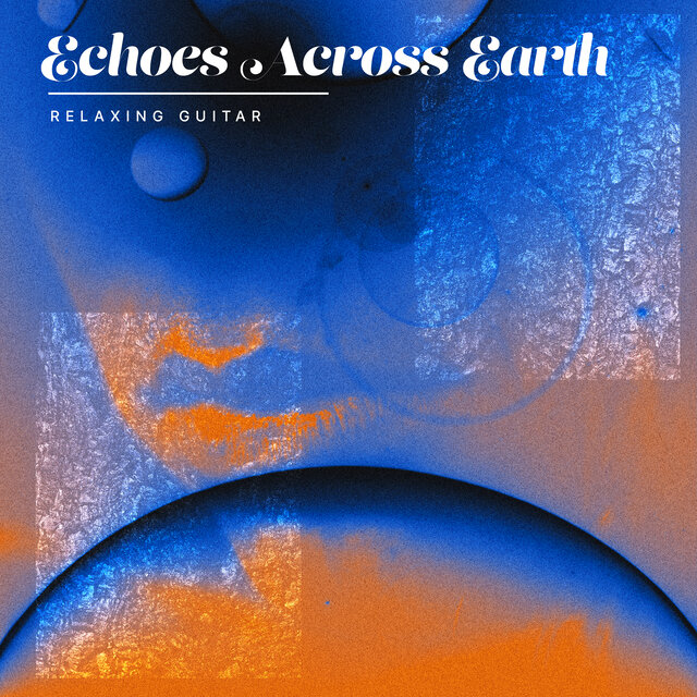 Echoes Across Earth