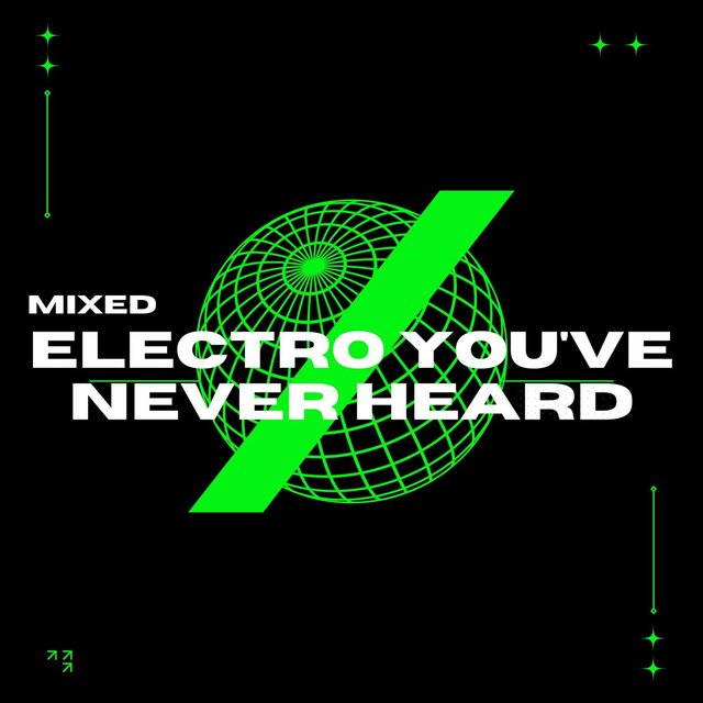 Mixed Electro You've Never Heard