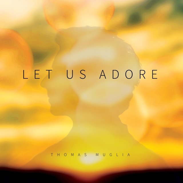 Let Us Adore