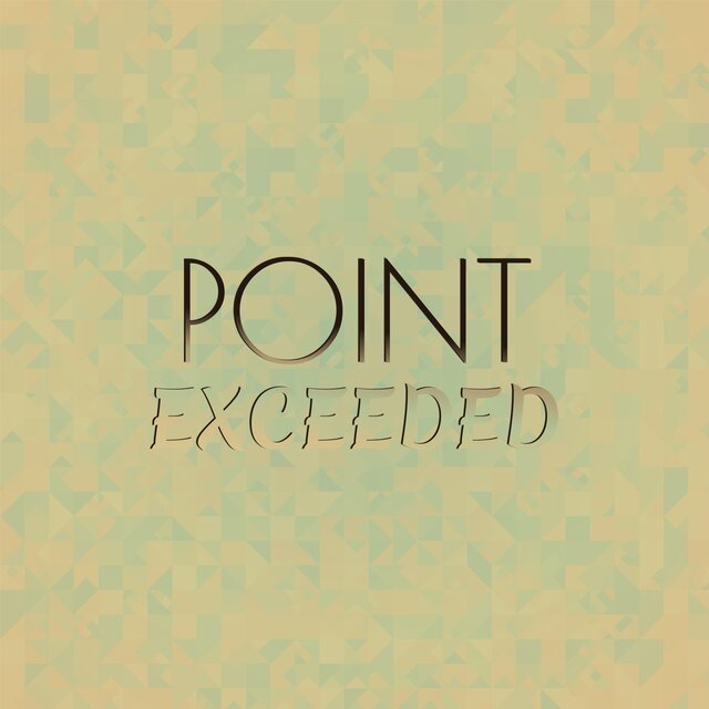 Point Exceeded