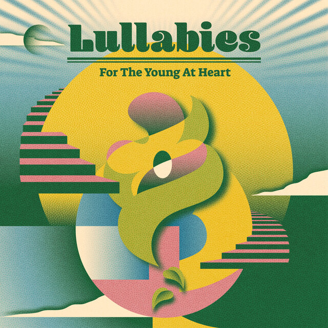 Lullabies For The Young at Heart