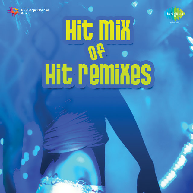 Hit Mix of Hit Remixes