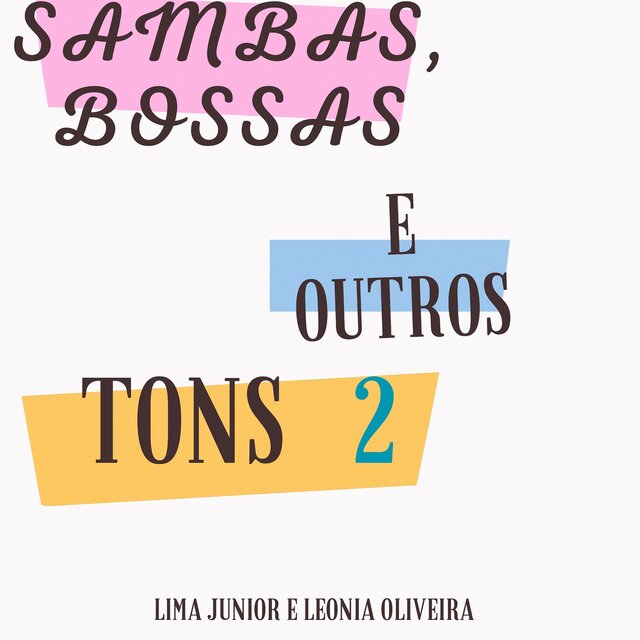 Sambas, Bossas e Outros Tons 2