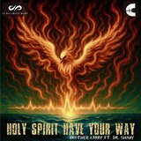 Holy Spirit Have You Way