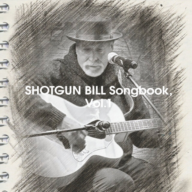 Shotgun Bill Songbook, Vol. 1