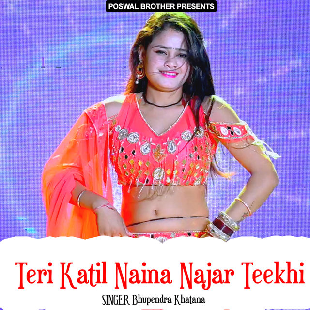 Teri Katil Naina Najar Teekhi