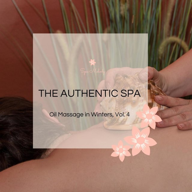 The Authentic Spa - Oil Massage In Winters, Vol. 4