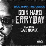 Goin Hard Erryday (feat. Savo Savage)