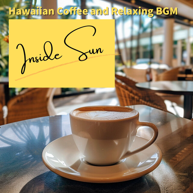 Hawaiian Coffee and Relaxing BGM