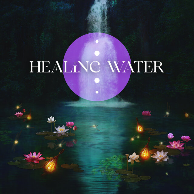 Healing Water - Delicate Sounds (Waterfalls, Soft Drops, Rain, Waves, Ocean…)