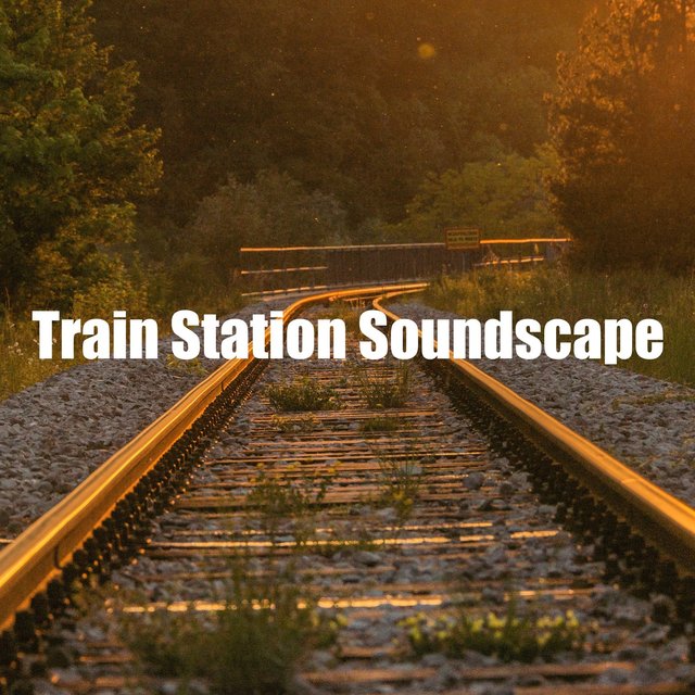 Train Station Soundscape