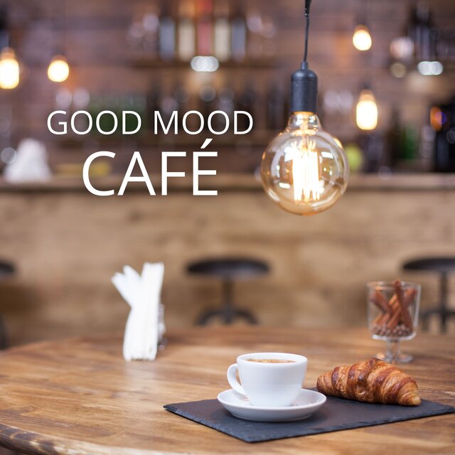 Good Mood Café (Brewing Moments with Jazz BGM)