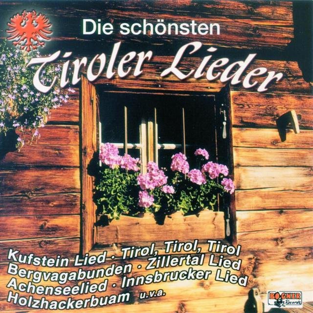 Die schönsten Tiroler Lieder