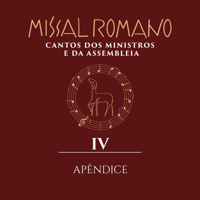 Missal Romano - Cantos dos Ministros e da Assembleia - IV. Apêndice
