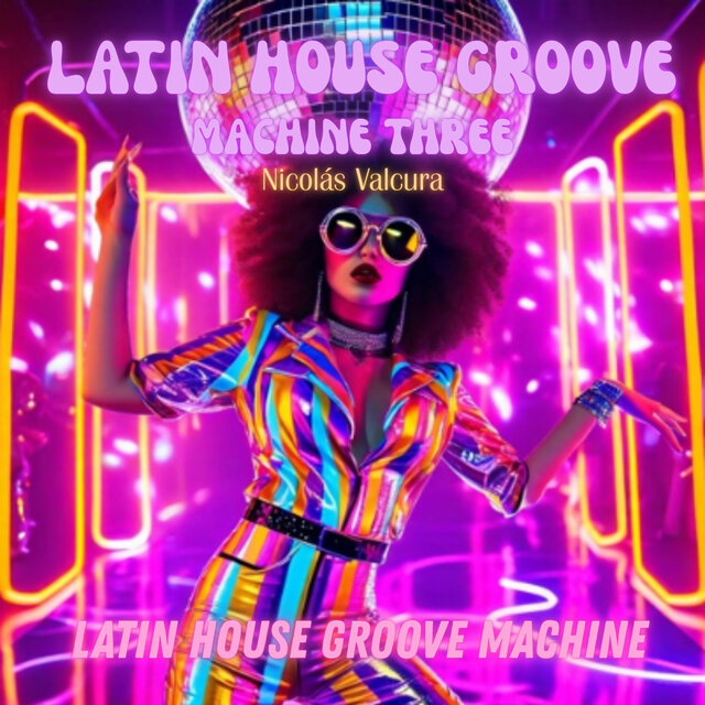 Latin House Groove Machine Three
