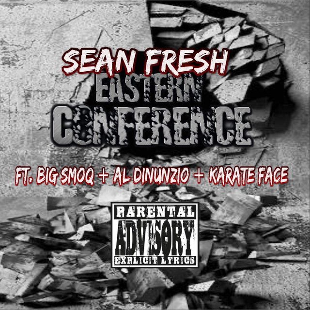 Eastern Conference (feat. Big Smoq, AL Dinunzio & Karate Face)