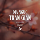 Địa Ngục Trần Gian (Remix Vinahouse)