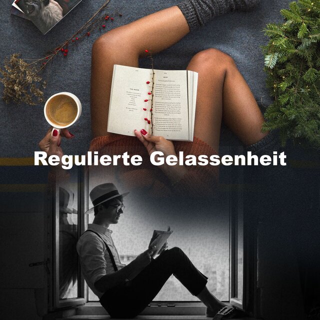 Regulierte Gelassenheit