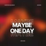 Maybe One Day