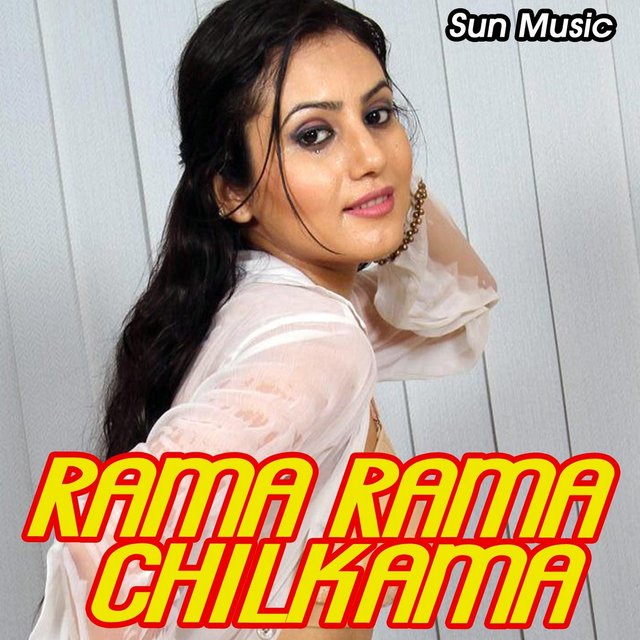 Rama Rama Chilkama