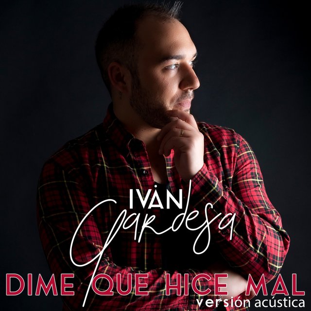 Dime Que Hice Mal (Versión Acústica)