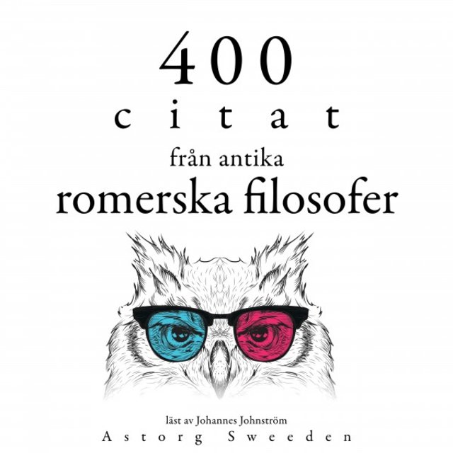 400 citat från antika romerska filosofer (Samling 100 Citat)