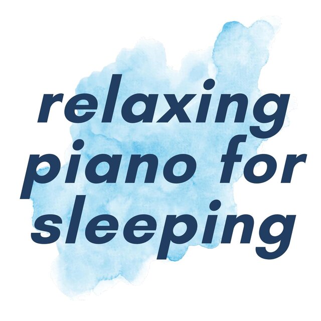 Relaxing Piano for Sleeping