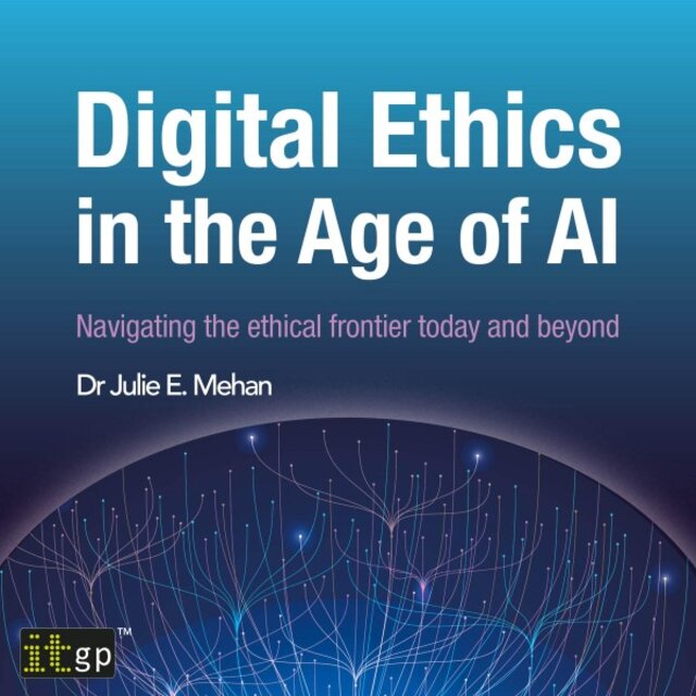 Digital Ethics in the Age of Ai (Navigating the Ethical Frontier Today and Beyond)