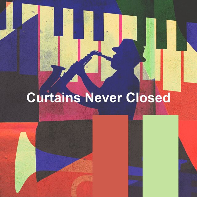 Curtains Never Closed
