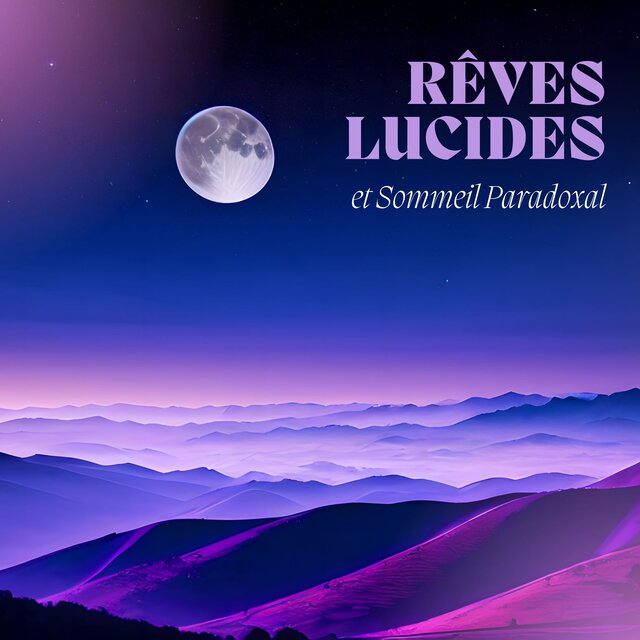 Rêves Lucides et Sommeil Paradoxal: Évasion Musicale Relaxante