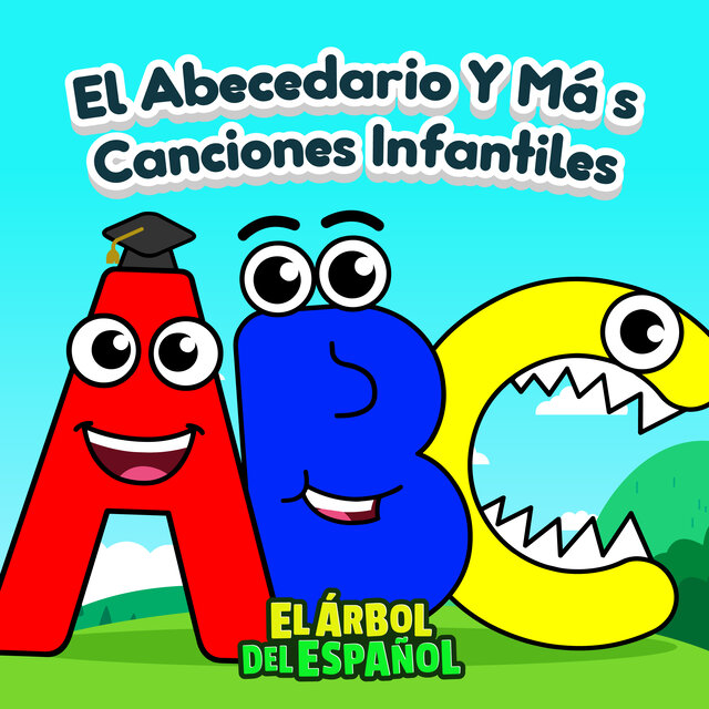 El Abecedario y Más Canciones Infantiles