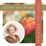 Above His Name (Special Edition)