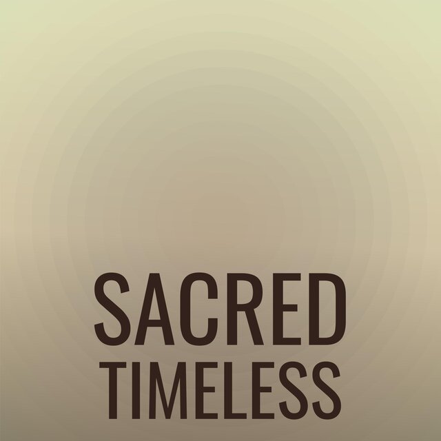 Sacred Timeless