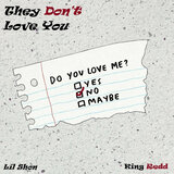 They Don't Love You