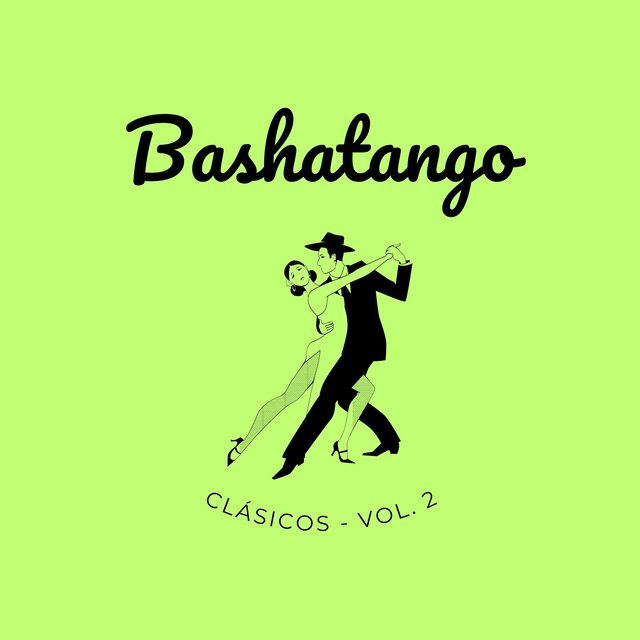 Bashatango Clásicos, Vol. 2