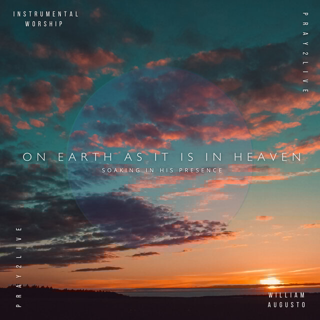 On Earth As It is In Heaven - Pray2Live