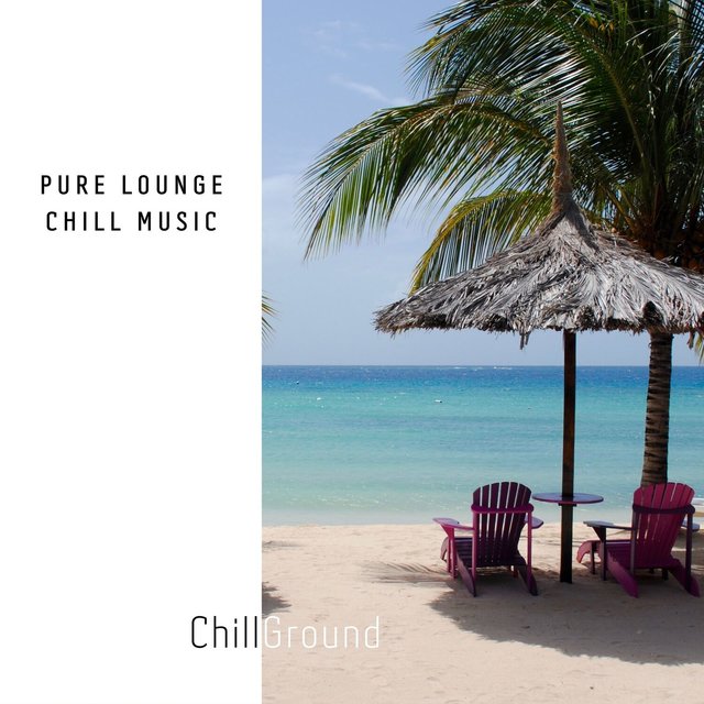 Pure Lounge Chill Music