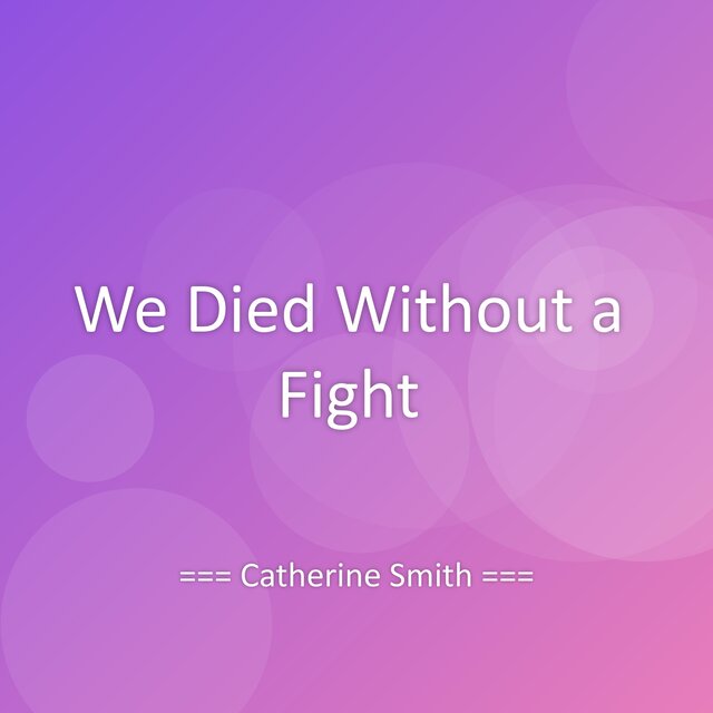 We Died Without a Fight