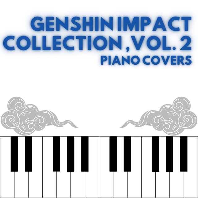 Genshin Impact Collection, Vol. 2 (Piano Covers)