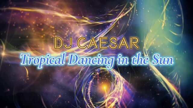 Tropical Dancing in the Sun (Lyric Video)