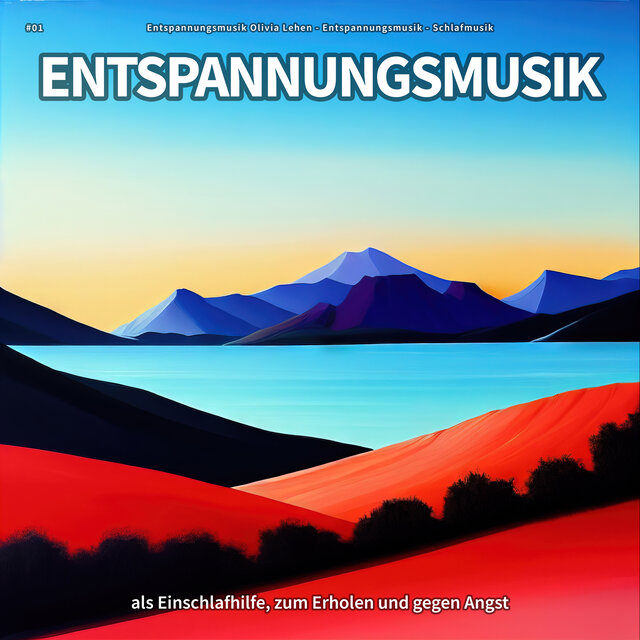 #01 Entspannungsmusik als Einschlafhilfe, zum Erholen und gegen Angst