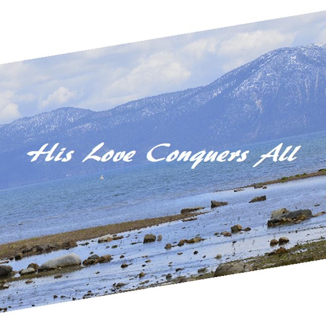 His Love Conquers All