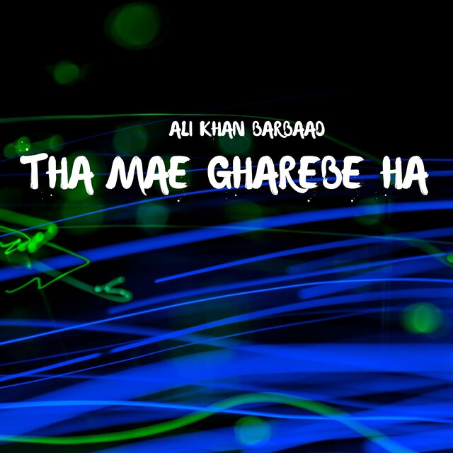 Tha Mae Gharebe Ha