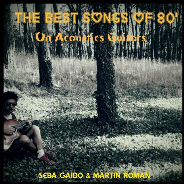 The Best Songs of 80 on Acoustic Guitars